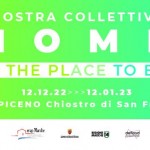 Home is the place to be 2022. collettiva, Ascoli Piceno